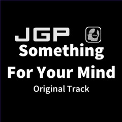 John G Paul - Something For Your Mind