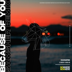 Because Of You (Smasher Remix)