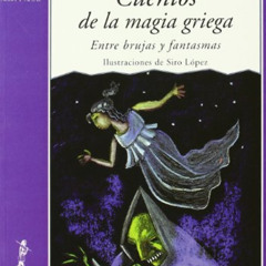 DOWNLOAD EBOOK 📗 Cuentos de la magia griega: Entre brujas y fantasmas (Alba y Mayo)