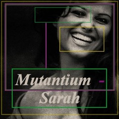 Mutantium - Sarah 02part