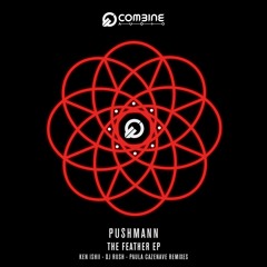 Premiere: Pushmann "The Liquid" (DJ Rush Remix) - Combine Audio