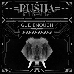 Gud Enough - PUSHA