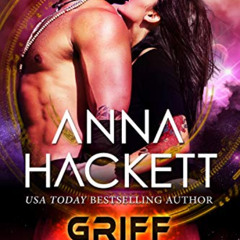 [Get] KINDLE 🧡 Griff: A Scifi Alien Invasion Romance (Hell Squad Book 17) by  Anna H