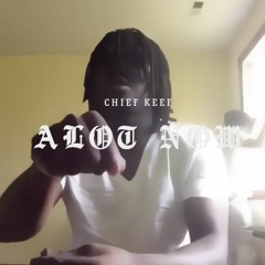 Chief Keef (AI) - Alot Now [AI Remaster/ + extra verse]