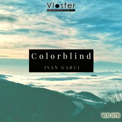 Ivan Garci - Colorblind [Vlosfer Records]