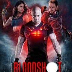 Watch Bloodshot (2020) : Full Movie Online Free