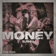 LISA - MONEY (ereen remix)