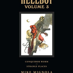 [Read] EBOOK √ Hellboy Library Edition, Volume 3: Conqueror Worm and Strange Places b