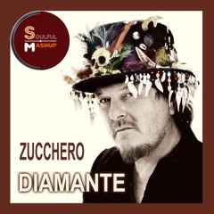 Zucchero - Diamante (soulful Mashup) Download Now