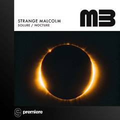 Premiere: Strange Malcolm - Nocture - Melodic Beats Recordings