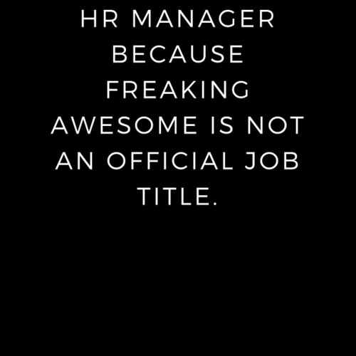 pdf hr manager because freaking awesome is not an official job title.: lin