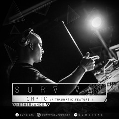 SURVIVAL Podcast #138 by CRPTC (Traumatic Feature 1)