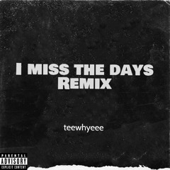 I Miss The Days (NF REMIX)