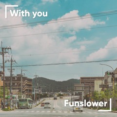 Funslower - With you