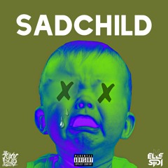 ELLE S|D| - Sadchild [TDC Release] 🤢📼