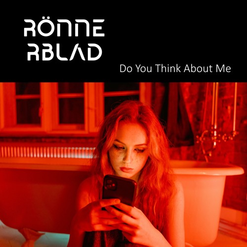(18)RÖNNERBLAD_Do You Think About Me_134_Amin (Original)