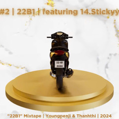 22B1 - ThanhThi x Penji (ft 14.Stickyy)