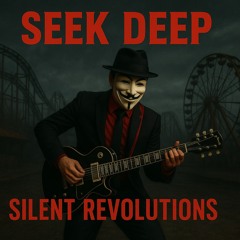 SEEK DEEP - SILENT REVOLUTIONS - STUDIO MASTER - 2025