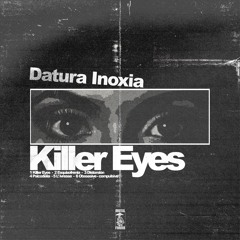 Datura Inoxia - Killer Eyes EP [Brutal Forms]
