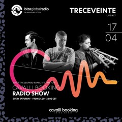 Cavalli Booking Radio Show - TRECEVEINTE - 045 - IBIZA GLOBAL RADIO