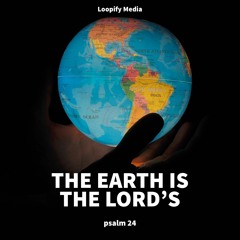 Psalm 24 (The Earth is the Lord's)