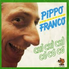 PIPPO FRANCO - CHI CHI CHI CO' CO' CO' ( PDJ REWORK )