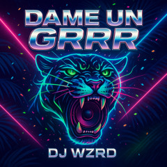 DJ WZRD - Dame Un Grrr (Intro)