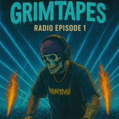 Grimtapes Radio Episode #001
