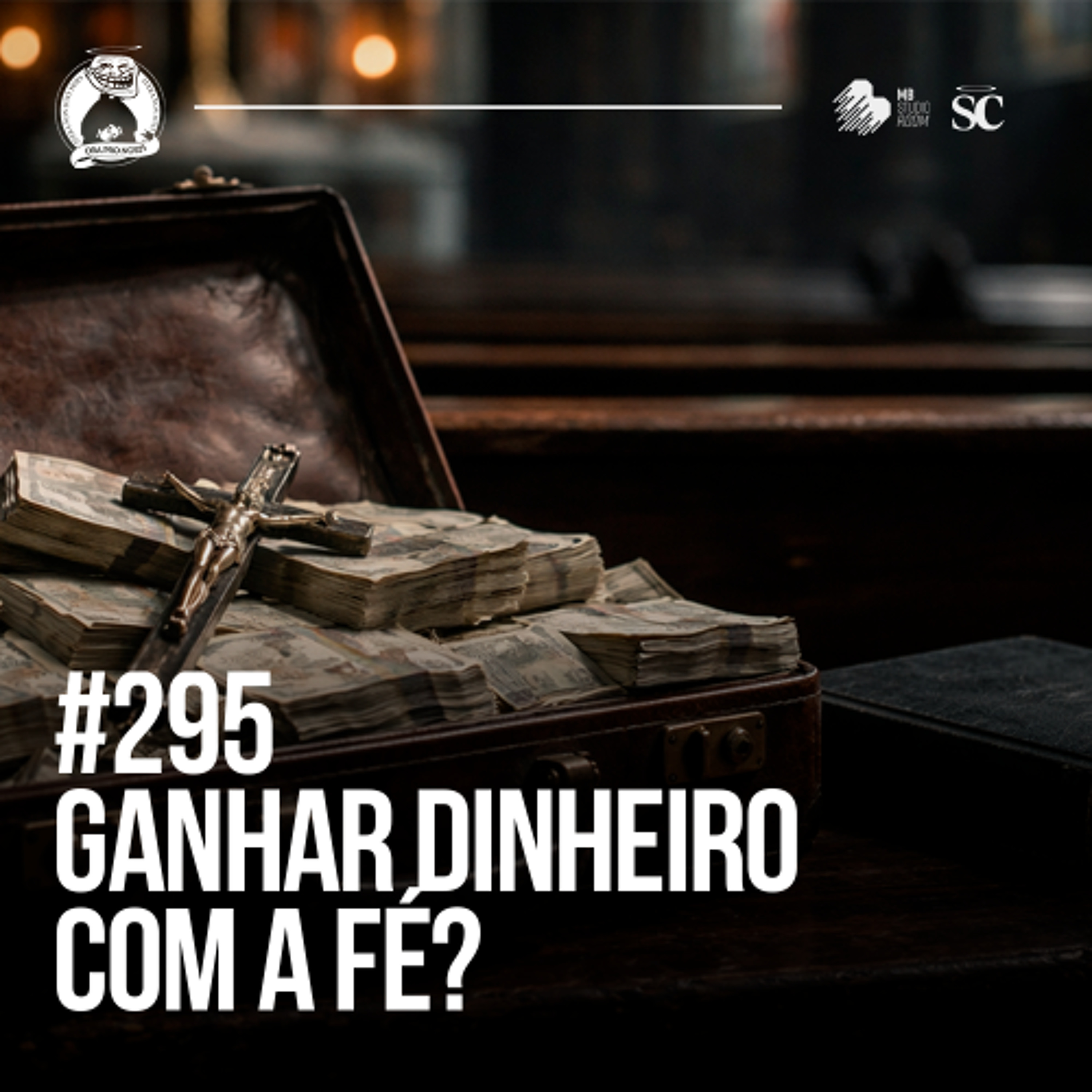 295 - Posso usar a Fé para ganhar dinheiro? | Santa Zuera