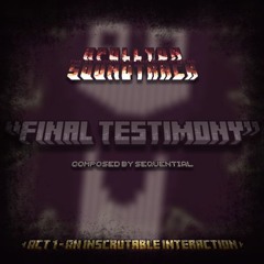 Apollyon Act 1 Soundtrack - “Final Testimony” by Sequential