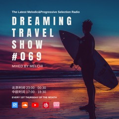 Melchi@DI.FM - Dreaming Travel Show 069