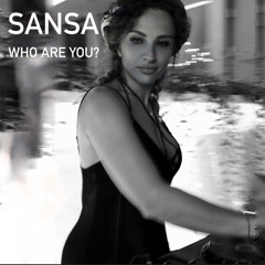 SANSA - WHOAREYOU? - LIVE SET