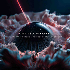 Lil Yachty x Future x Playboi Carti x Goom Gum - Flex Up x Staccato (KREAM Mashup) [Free Download]