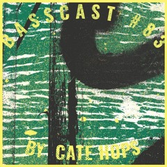 BASSCAST #83 By Cate Hops