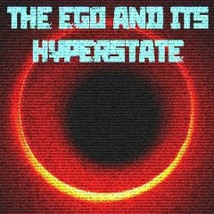 Eliot Rosenstock - The Ego & Its Hyperstate