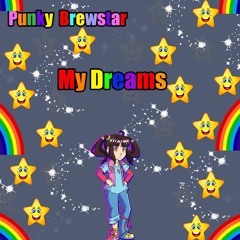 Punky Brewstar My Dreams