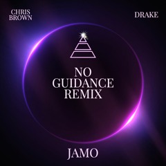 No Guidance Remix - JAMO