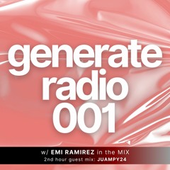 GENERATE RADIO w/ EMI RAMIREZ Episode 001 (2nd Hour Guest DJ: JUAMPY24) 29-3-2024