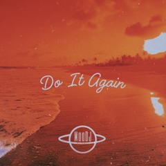 J Boog x Pia Mia - Do It Again (moodj rnb+ 'remix)