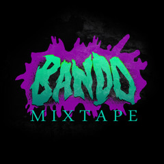BANDO MIXTAPE