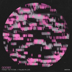 GOOSEE - FORGET THE FUTURE (FREE DOWNLOAD)
