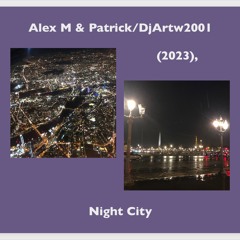 Night City - Alex M & Patrick/DjArtw2001