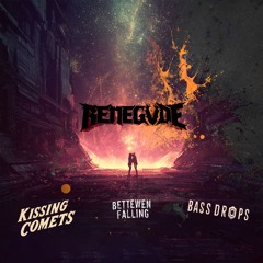 Kissing Comets Between Falling Bass Drops