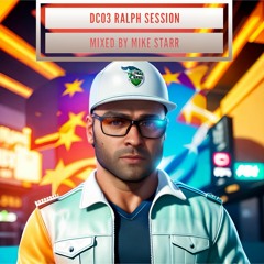 DC03 DediCast to Ralph Session mixed by Mike Starr