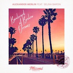 Alexander Merlin ft. Selina Baron - Boulevard Of Broken Dreams