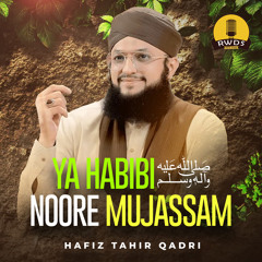 Ya Habibi Noore Mujassam