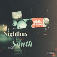 Nightbus To South (Prod. SSGbaby)