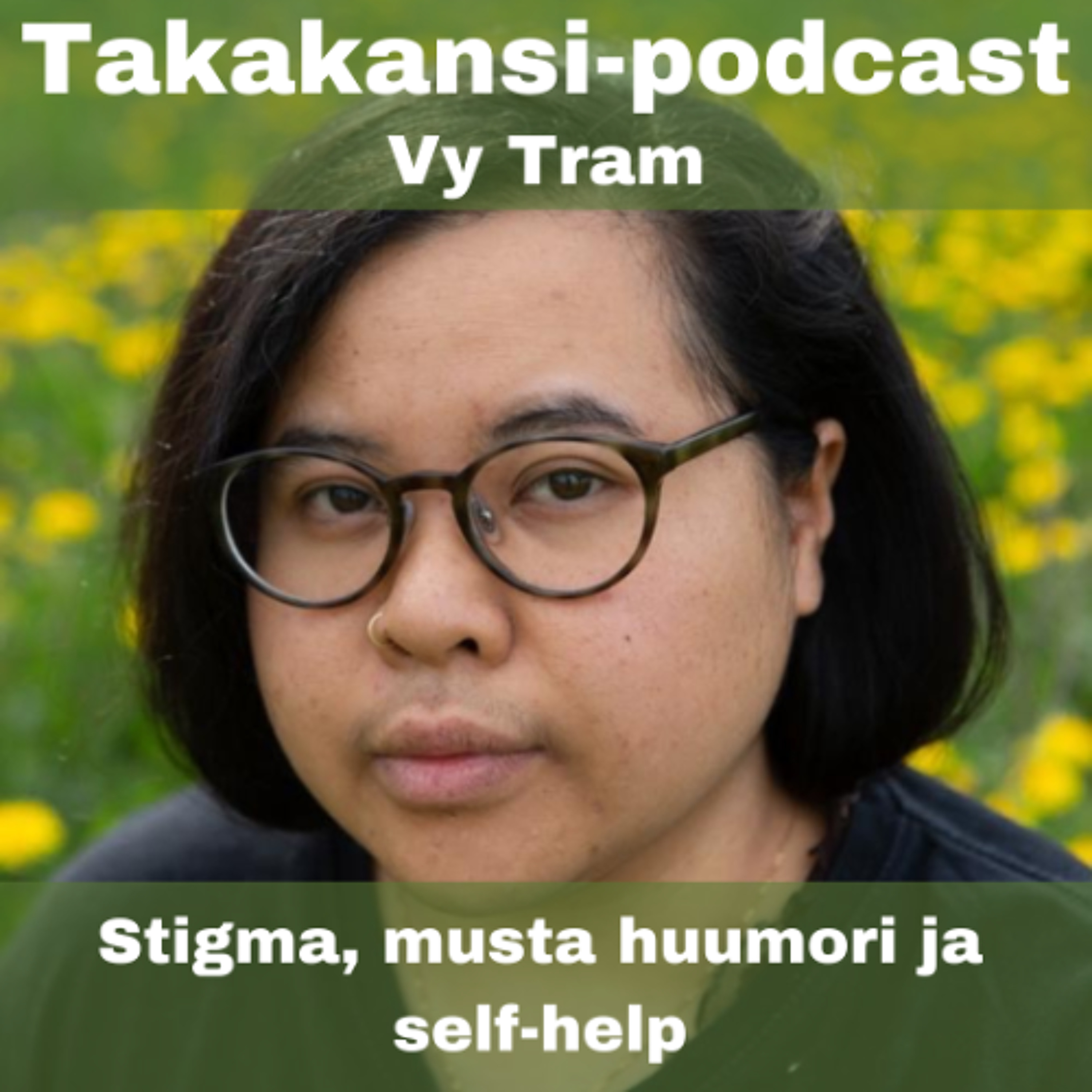 Vy Tram - Stigma, musta huumori ja self-help