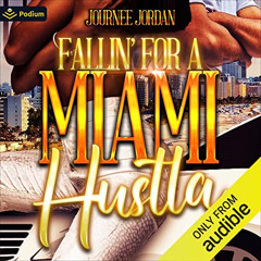 [Download] EBOOK 🗂️ Fallin' for a Miami Hustla: Fallin' for a Miami Hustla, Book 1 b