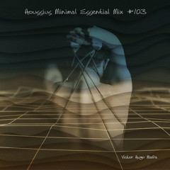 Houssius Minimal Essential Mix #103